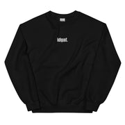 IDGAF Embroidered Crewneck Sweatshirt