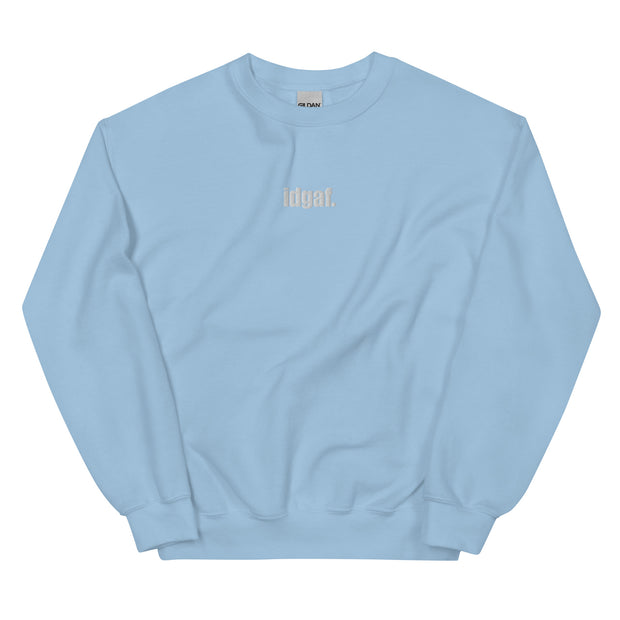 IDGAF Embroidered Crewneck Sweatshirt