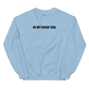 "IN MY IDGAF ERA" Crewneck Sweatshirt
