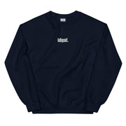 IDGAF Embroidered Crewneck Sweatshirt