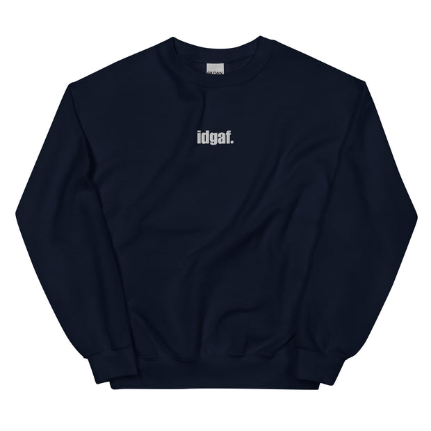 IDGAF Embroidered Crewneck Sweatshirt