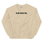 "IN MY IDGAF ERA" Crewneck Sweatshirt