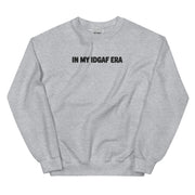 "IN MY IDGAF ERA" Crewneck Sweatshirt